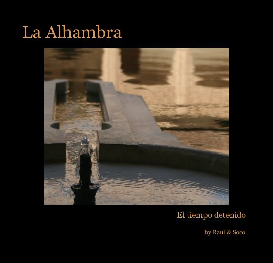 View La Alhambra by Raul & Soco