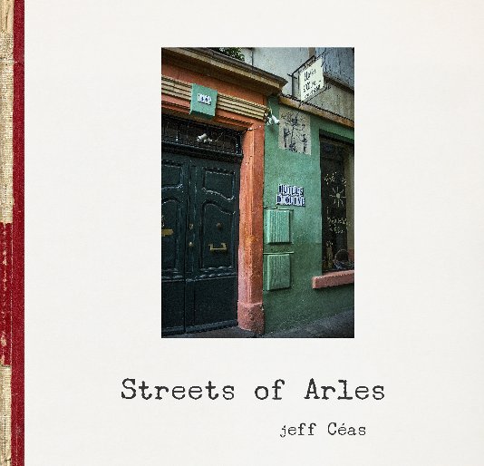 View Streets of Arles by jeff Ceas