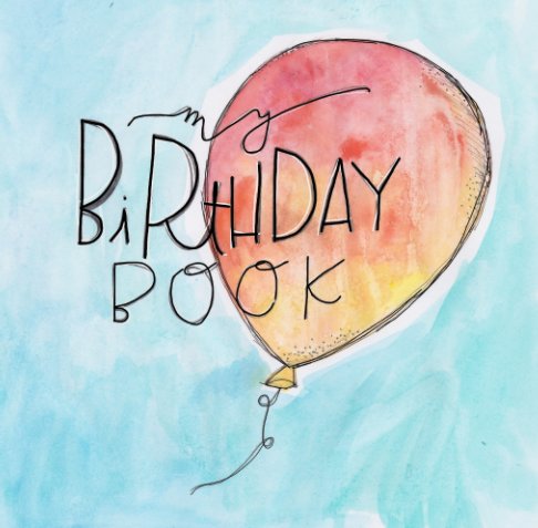 Ver My Birthday Book por Alyssa Campbell