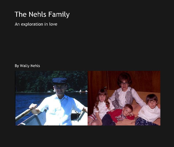 View The Nehls Family by Wally Nehls
