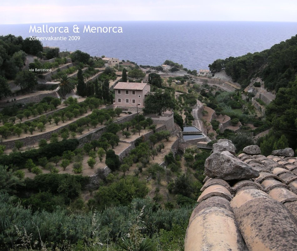 View Mallorca & Menorca Zomervakantie 2009 by via Barcelona