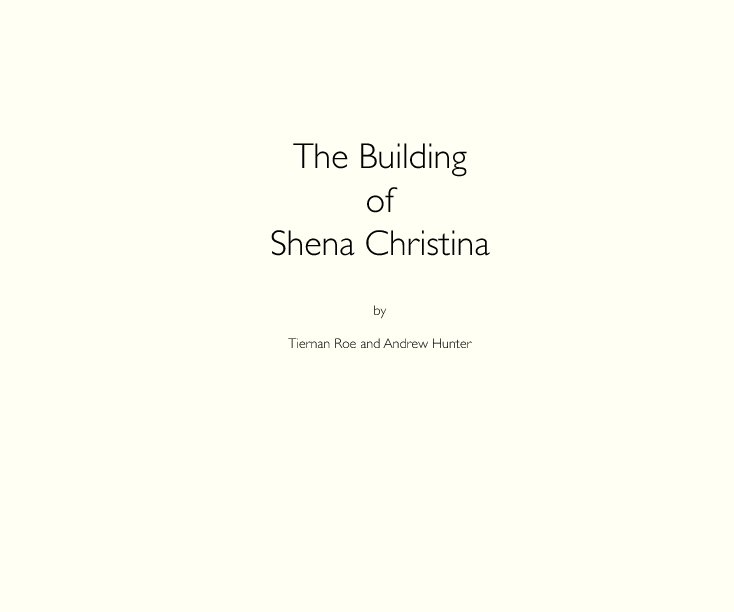 View The building of Shena Christina by Tiernan Roe
