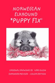 NORWEGIAN ELKHOUND " PUPPY FIX" book cover
