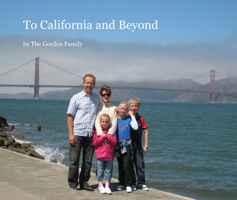 Ver To California and Beyond por The Gordon Family