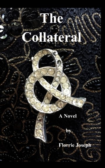 View The Collateral by Florrie Joseph