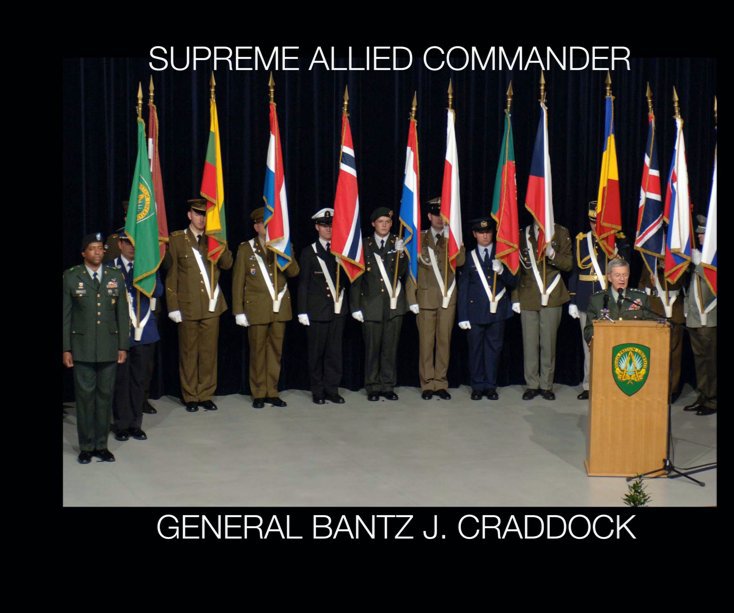 View Supreme Allied Commander General Bantz J. Craddock by James C. Fidel