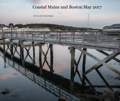 Coastal Maine and Boston May 2017 book cover
