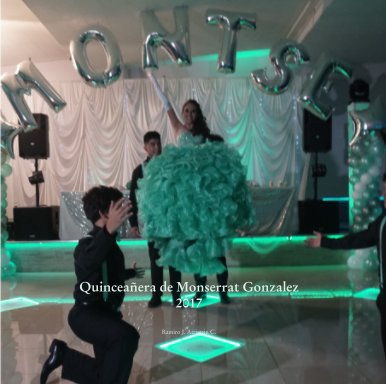 Quinceañera de Monserrat Gonzalez 2017 book cover