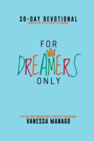 For Dreamers Only book cover