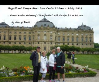 Magnificent Europe River Boat Cruise 23June - 7July 2017 book cover
