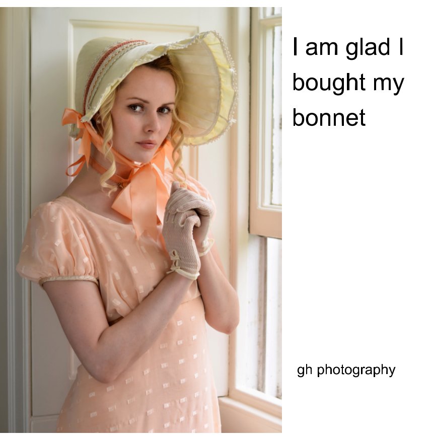 Ver I am glad I bought my bonnet por gh photography