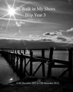 Blip Year 3 - To Walk In My Shoes book cover