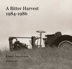 A Bitter Harvest 1984-1986 book cover
