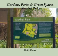 Gardens, Parks & Green Spaces Vauxhall Park book cover