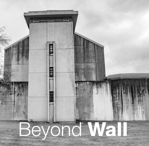 View Beyond Wall by Lalmand Christophe