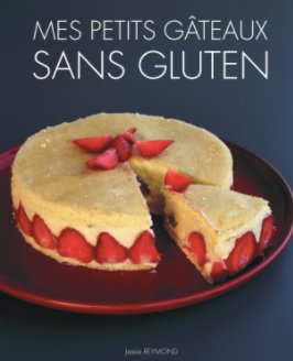 Mes Petits Gâteaux Sans Gluten book cover