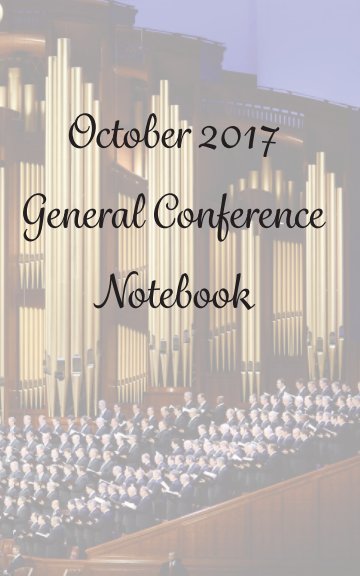 View October 2017 General Conference by Catrina Longhurst
