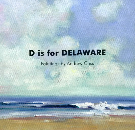 Visualizza D is for DELAWARE di Andrew Criss