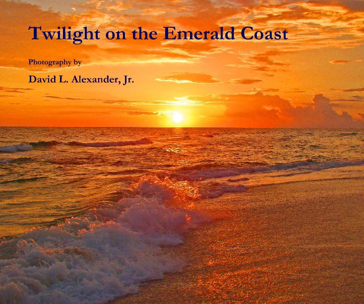 View Twilight on the Emerald Coast II by David L. Alexander, Jr.