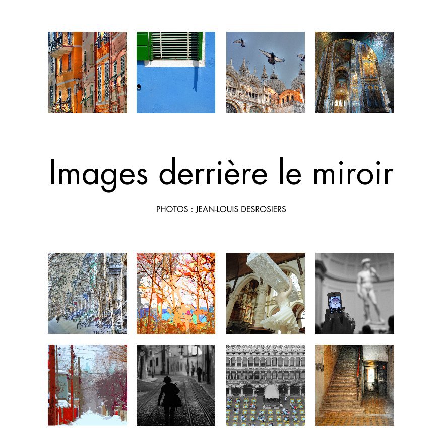 View Images derrière le miroir by Jean-Louis Desrosiers