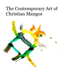 The Contemporary Art of Christian Mangos book cover