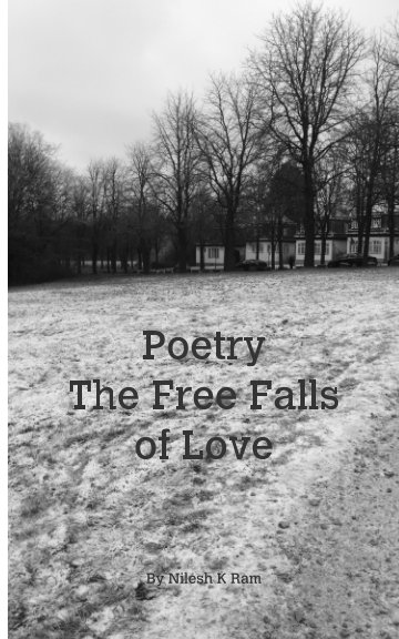 Poetry - The free fall of love nach Nilesh Kumar Ram anzeigen