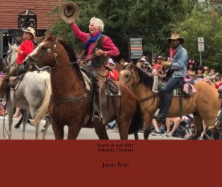 Fourth of July 2017 Telluride, Colorado book cover