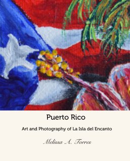 Puerto Rico   Art and Photography of La Isla del Encanto book cover
