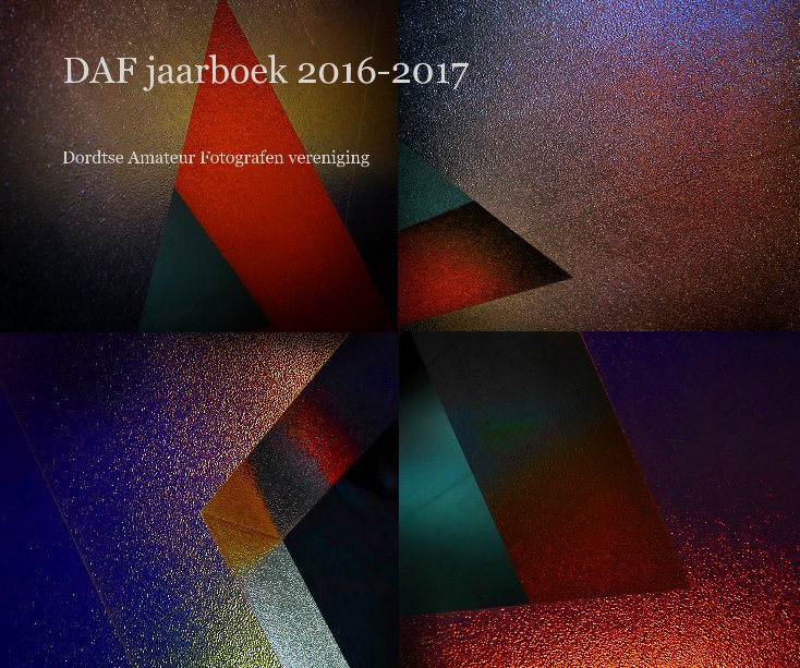Ver DAF jaarboek 2016-2017 por Dordtse Amateur Fotografen