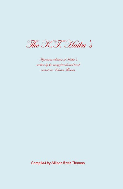 Ver The K.T. Haikus por Allison Beth Thomas (complied everything)