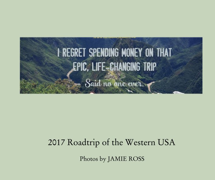 2017 Roadtrip of the Western USA nach Photos by JAMIE ROSS anzeigen