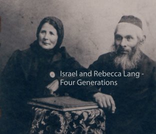Israel and Rebecca Lang - Four Generations book cover