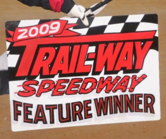 Trail-Way Speedway 2009 book cover