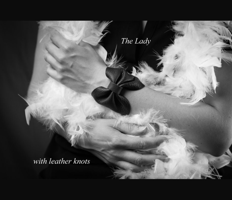 Ver The Lady with the leather knots por Emmanuel Géneau