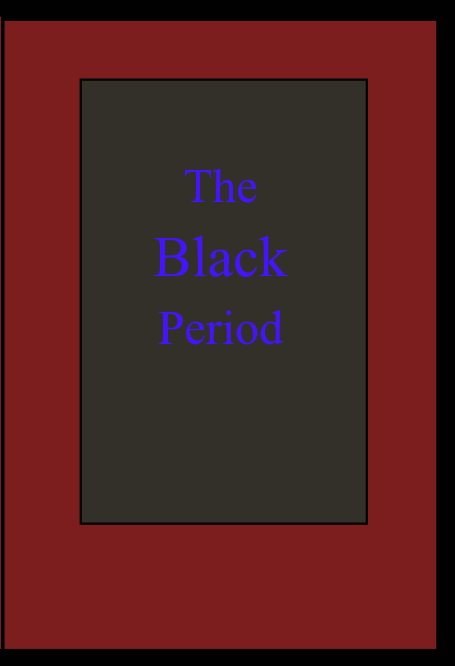 View The Black Period by Dameon J. Voshty