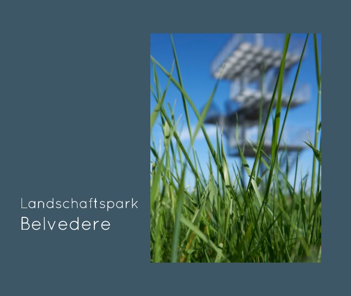 View Landschaftspark
Belvedere by Werner Breden