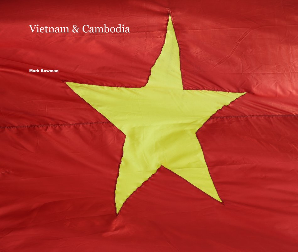 Ver Vietnam & Cambodia por Mark Bowman