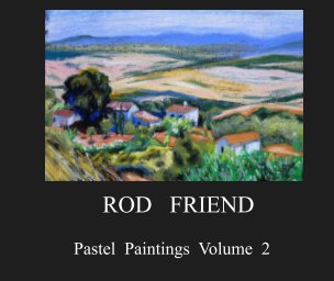 ROD FRIEND Pastel Paintings Volume 2 book cover
