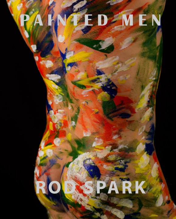 View Painted Men Vol 2 by Rod Spark