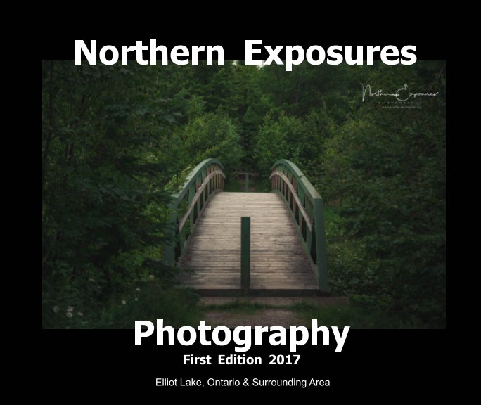 Bekijk Northern Exposures Photography First Edition 2017 op Richard Boose, Rainy Lalonde