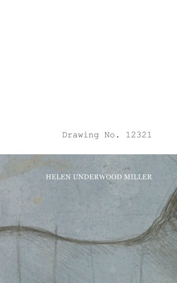 Visualizza Drawing No. 12321_draft 2_8 di Helen Underwood Miller