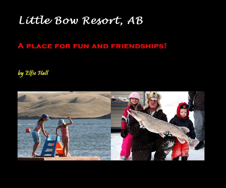 View Little Bow Resort, AB by Elfie Hall