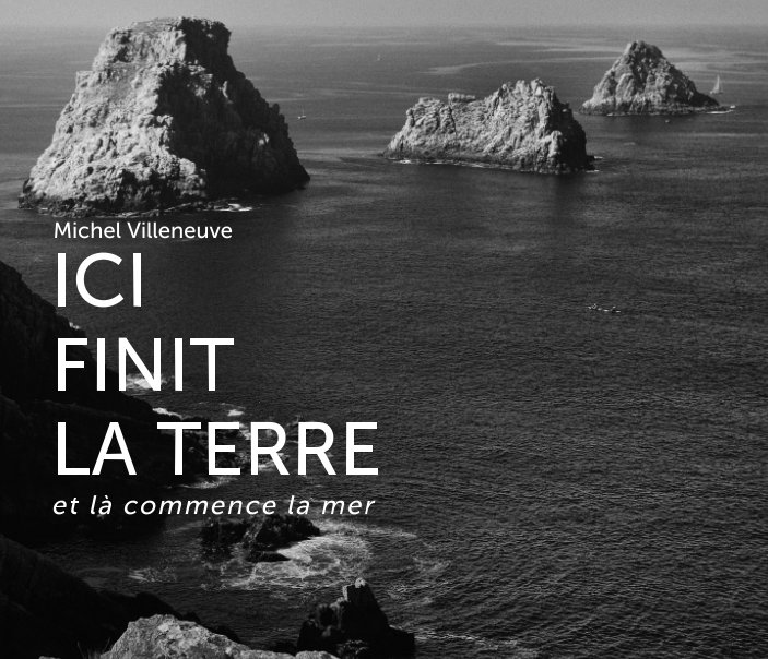 View Ici finit la Terre by Michel Villeneuve