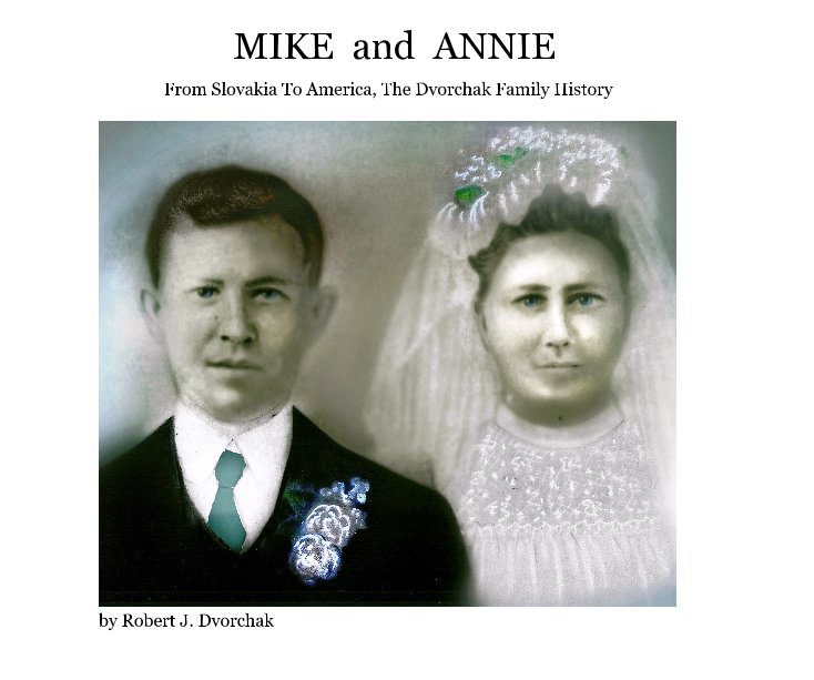 View MIKE and ANNIE by Robert J. Dvorchak