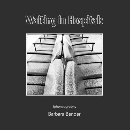 View Waiting in Hospitals by Barbara Bender