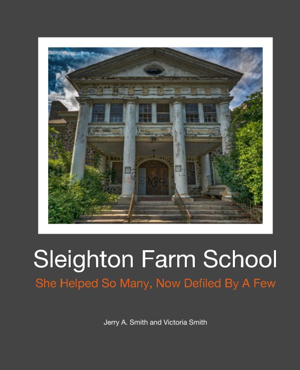 View Sleighton Farm School by Jerry A. Smith, Victoria Smith