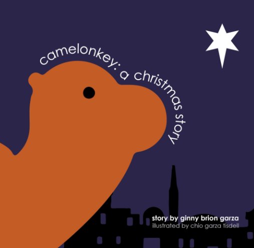 View Camelonkey: a Christmas story by ginny brion garza