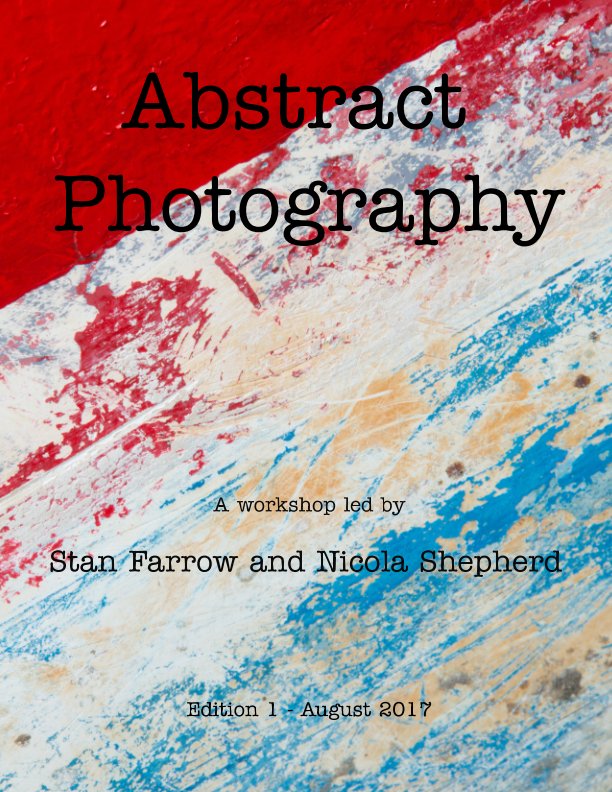 Abstract Photography nach Stan Farrow, Nicola Shepherd anzeigen