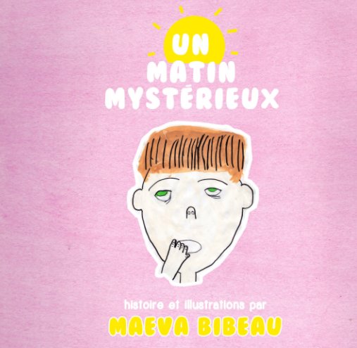 View Un matin mystérieux by Maeva Bibeau