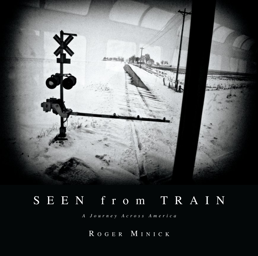 Ver SEEN from TRAIN por Roger Minick